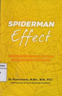 Spiderman Effect; Mentransformasi pikiran melalui self coaching