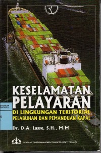 Keselamatan Pelayaran ; di lingkungan teritorial pelabuhan dan pemandu kapal