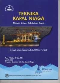 Teknika Kapal Niaga Elemen Sistem Kelistrikan Kapal Fase F (Kelas XI dan XII) untuk SMK Program Keahlian Teknika Kapal Niaga